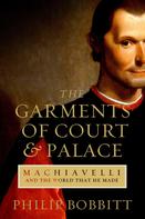 Philip Bobbitt: The Garments of Court and Palace 