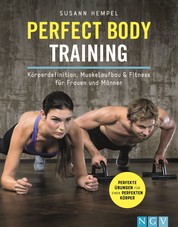 Perfect Body Training - Körperdefinition, Muskelaufbau & Fitness für Frauen und Männer