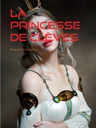 Marquise de La Fayette: La Princesse de Clèves 