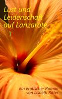 Lisbeth Ritter: Lust und Leidenschaft auf Lanzarote 
