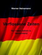 Werner Heinemann: Verflossene Zeiten 