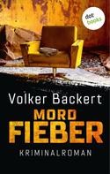Volker Backert: Mordfieber ★★★★