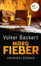 Mordfieber - Kriminalroman – Ein Fall für Charly Herrmann 2 | »Ein furioser und dunkler Frankenkrimi«, BR Franken