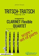 Johann Strauß: Tritsch Tratsch - Clarinet flexible Quartet score & parts 