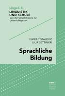 Elvira Topalovic: Sprachliche Bildung 