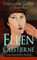 Franziska Gräfin zu Reventlow: Ellen Olestjerne (Autobiografischer Roman) ★★★★
