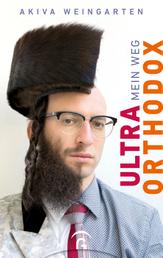 Ultraorthodox - Mein Weg