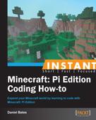 Daniel Bates: Instant Minecraft: Pi Edition Coding How-to ★★