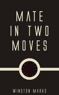 Winston Marks: Mate in Two Moves 