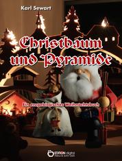 Christbaum und Pyramide - Ein erzgebirgisches Weihnachtsbuch