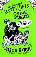 Jason Byrne: The Accidental Adventures of Onion O'Brien 