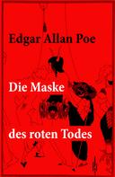 Edgar Allan Poe: Die Maske des roten Todes ★★★
