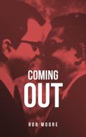Rob Moore: Coming Out 
