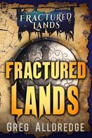 Greg Alldredge: Fractured Lands 