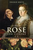 Ingrid Kretz: Die Rose von Florenz ★★★★