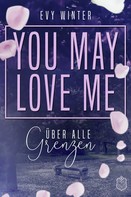 Evy Winter: YOU MAY LOVE ME ★