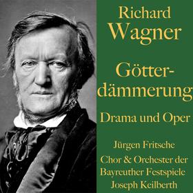 Richard Wagner: Götterdämmerung – Drama und Oper