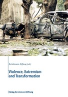 Bertelsmann Stiftung: Violence, Extremism and Transformation 
