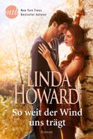 Linda Howard: So weit der Wind uns trägt ★★★★