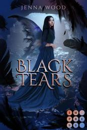 Die Black-Reihe 3: Black Tears - Düsterer Fantasy-Liebesroman über eine Todesfee und ihren dämonischen Bodyguard