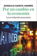 Gonzalo García Andrés: Por un cambio en la economía 