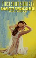 Charlotte Perkins Gilman: 7 best short stories by Charlotte Perkins Gilman 