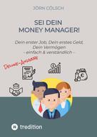 Jörn Cölsch: Sei Dein Money Manager! Deluxe-Ausgabe 