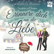 Erinnere dich an die Liebe - Snowflakes at Christmas