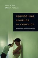 Mark A. Yarhouse: Counseling Couples in Conflict 