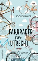 Jochen Baier: Fahrräder für Utrecht ★★★★