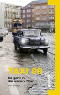 Kurt Geisler: Taxi 99 