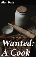 Alan Dale: Wanted: A Cook 
