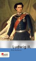 Dirk Heißerer: Ludwig II. ★★★