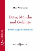 Marc Witzenbacher: Beter, Mönche und Gelehrte 