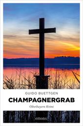 Champagnergrab - Oberbayern Krimi