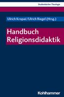Ulrich Riegel: Handbuch Religionsdidaktik 