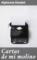 Alphonse Daudet: Cartas de mi molino 