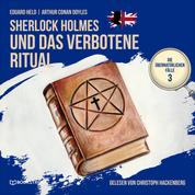Sherlock Holmes und das verbotene Ritual - Die übernatürlichen Fälle, Folge 3 (Ungekürzt)