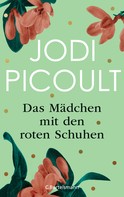 Jodi Picoult: Das Mädchen mit den roten Schuhen ★★★★