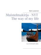 Matti Luostarinen: Muistelmakirja - Nyt 