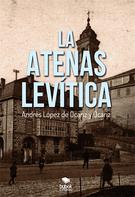 Andrés López de Ocariz y Ocariz: La Atenas Levítica 