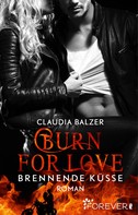 Claudia Balzer: Burn for Love - Brennende Küsse ★★★★