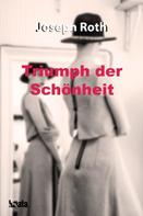 Joseph Roth: Triumph der Schönheit 