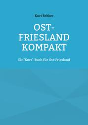 Ost-Friesland Kompakt - Ein"Kurs"-Buch für Ost-Friesland