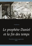 Chaulveron: Le prophète Daniel et la fin des temps 