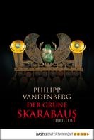 Philipp Vandenberg: Der grüne Skarabäus ★★★★
