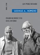 Luis Pérez Ochando: George A. Romero 