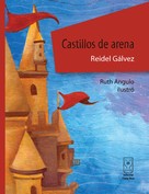 Reidel Gálvez: Castillos de arena 