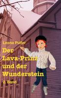 Leena Pulfer: Der Lava-Prinz und der Wunderstein 