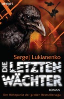 Sergej Lukianenko: Die letzten Wächter ★★★★★